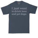 I Just Want to Drink Beer and Pet Dogs tall t-shirt for men in Heather Navy