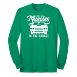 I Keep My Muscles in the Garage Car Design Long Sleeve Tee - Kelly Green