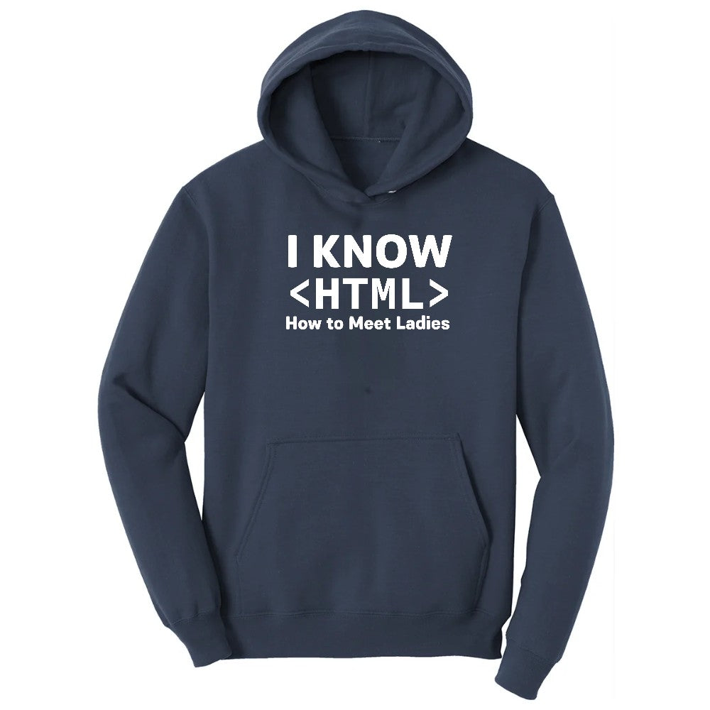 I Know HTML How to Meet Ladies Hoodie - Navy