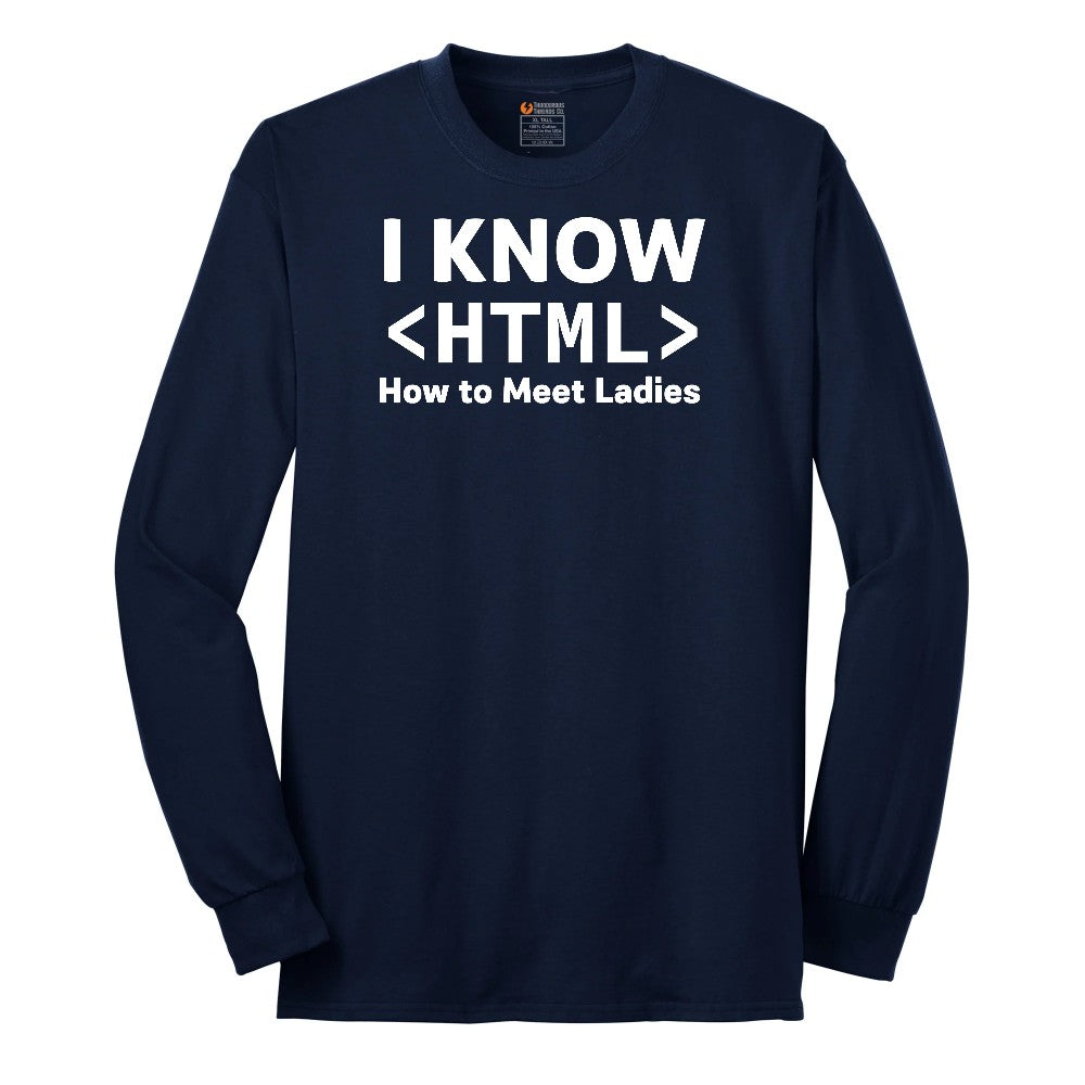 I Know HTML How to Meet Ladies Long Sleeve Tee - Navy