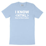 I Know HTML How to Meet Ladies Toddler Short Sleeve Tee - Light Blue