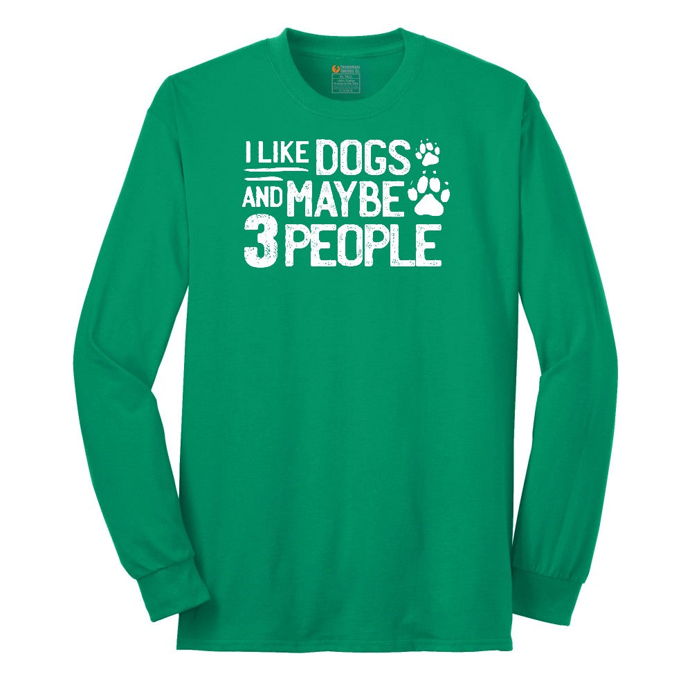 I Like Dogs and Maybe Three People Long Sleeve Tee - Kelly Green