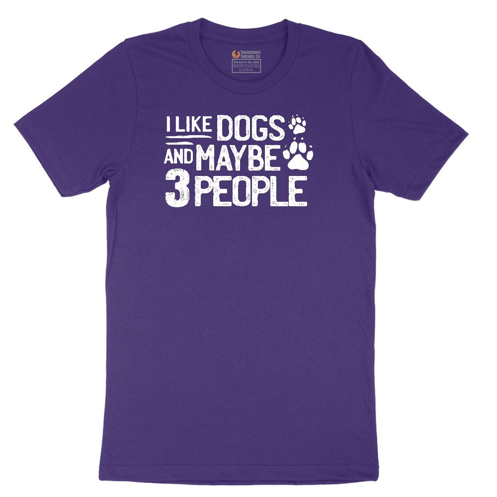 I Like Dogs and Maybe Three People Short Sleeve Tee - Team Purple