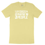 I Like Dogs and Maybe Three People Toddler Short Sleeve Tee - Yellow