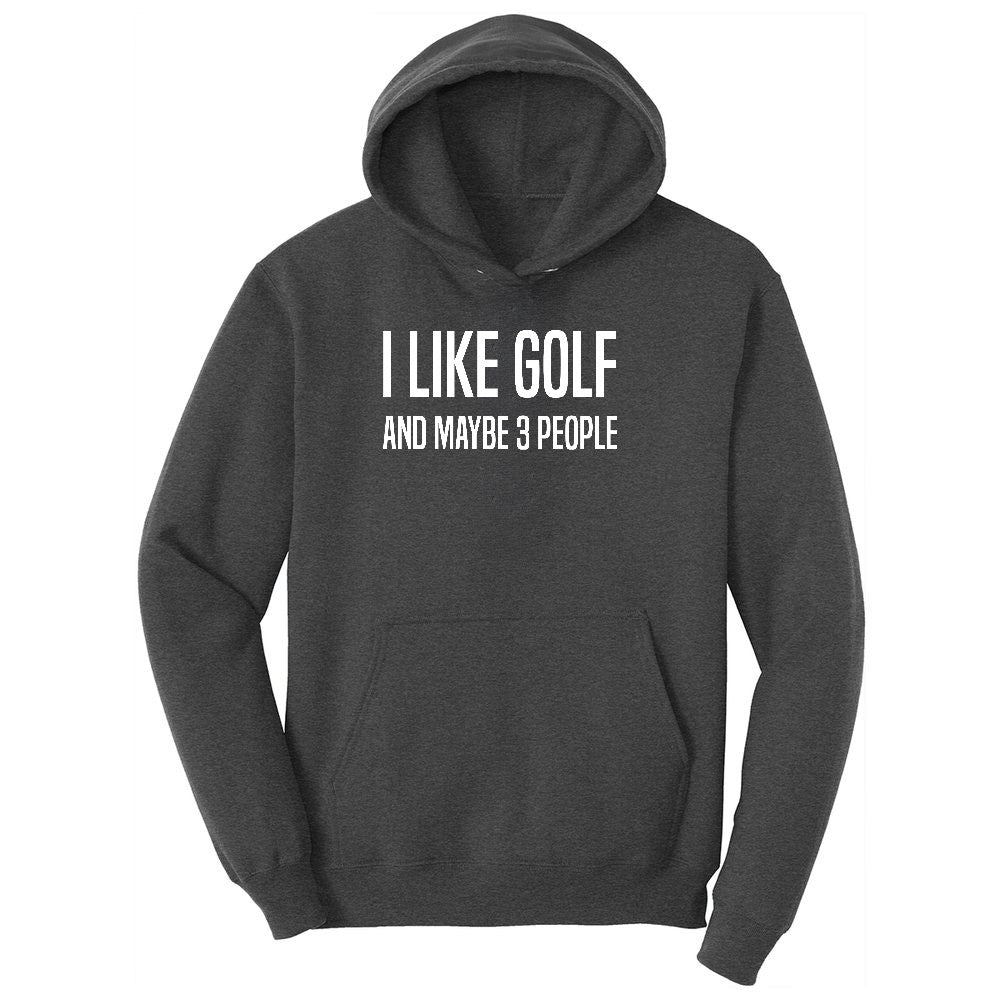 I Like Golf and Maybe 3 People Ladies Hoodie - Dark Heather Grey