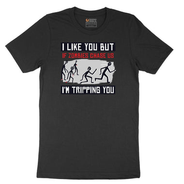 I Like You But if Zombies Chase Us I'm Tripping You Short Sleeve Tee - Jet Black