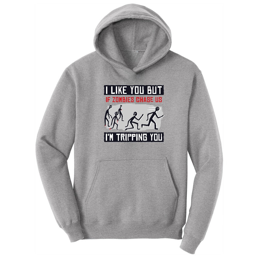 I Like You But if Zombies Chase Us I'm Tripping You - Mens & Ladies T-Shirt Hoodie - Athletic Heather