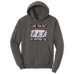I Like You But if Zombies Chase Us I'm Tripping You - Mens & Ladies T-Shirt Hoodie - Charcoal