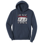 I Like You But if Zombies Chase Us I'm Tripping You - Mens & Ladies T-Shirt Hoodie - Navy