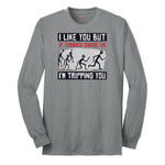 I Like You But if Zombies Chase Us I'm Tripping You - Mens & Ladies T-Shirt Long Sleeve Tee - Athletic Grey