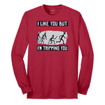 I Like You But if Zombies Chase Us I'm Tripping You - Mens & Ladies T-Shirt Long Sleeve Tee - Red