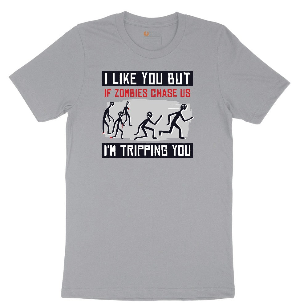 I Like You But if Zombies Chase Us I'm Tripping You - Mens & Ladies T-Shirt Short Sleeve Tee - Athletic Heather Grey