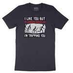 I Like You But if Zombies Chase Us I'm Tripping You - Mens & Ladies T-Shirt Short Sleeve Tee - Deep Navy