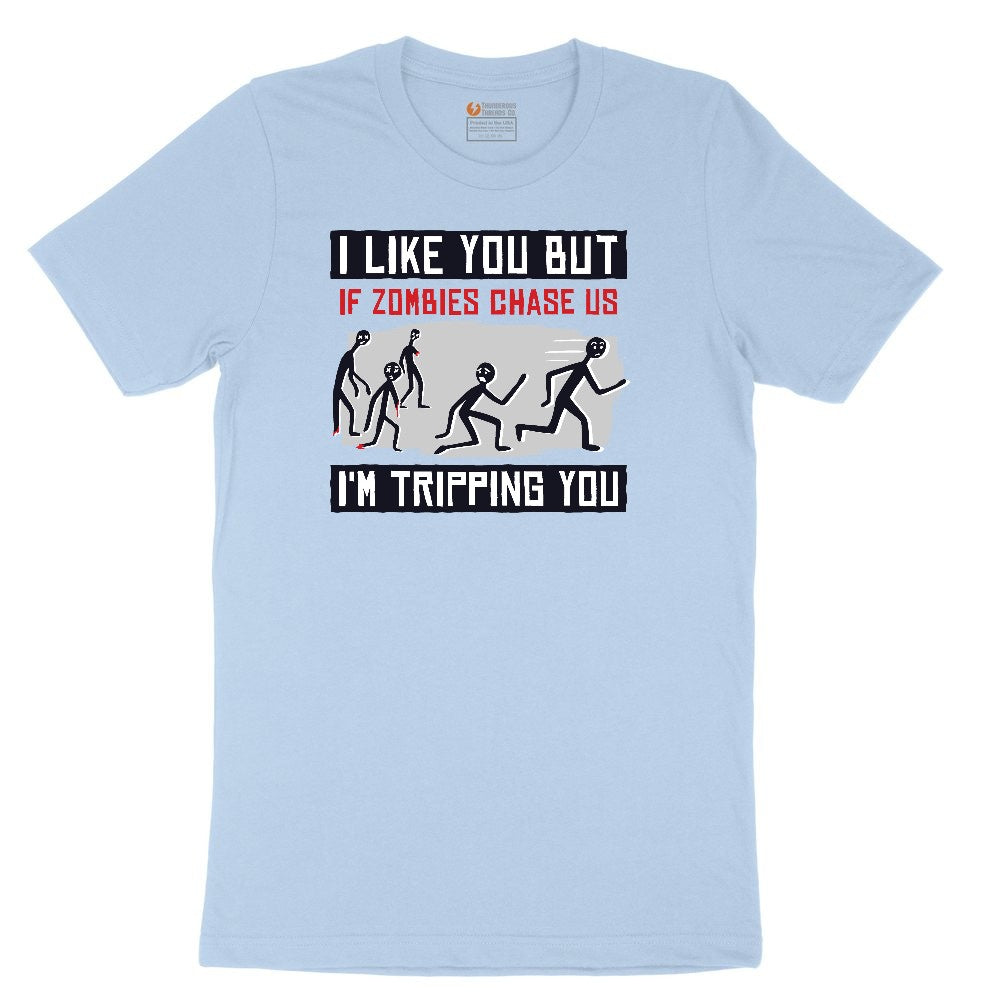 I Like You But if Zombies Chase Us I'm Tripping You Toddler Short Sleeve Tee - Light Blue