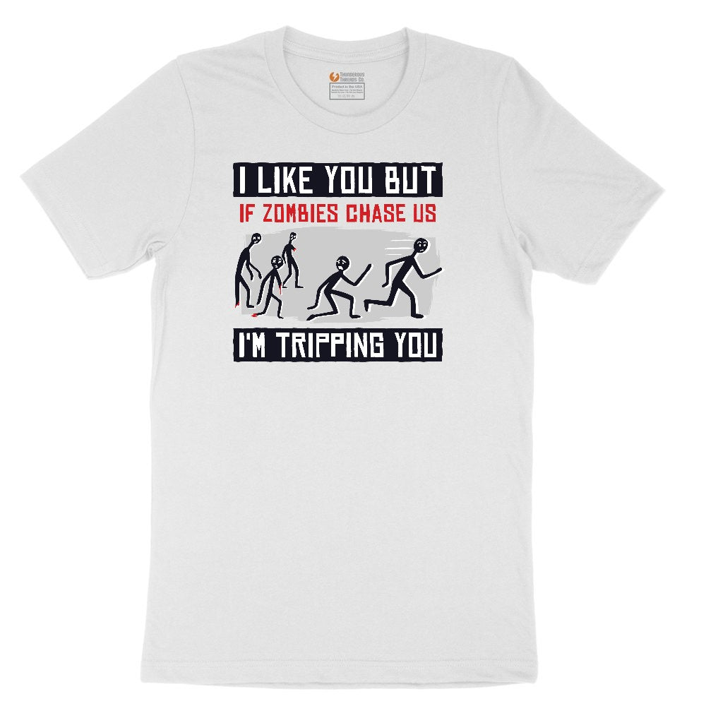 I Like You But if Zombies Chase Us I'm Tripping You Toddler Short Sleeve Tee - White