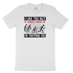 I Like You But if Zombies Chase Us I'm Tripping You Toddler Short Sleeve Tee - White