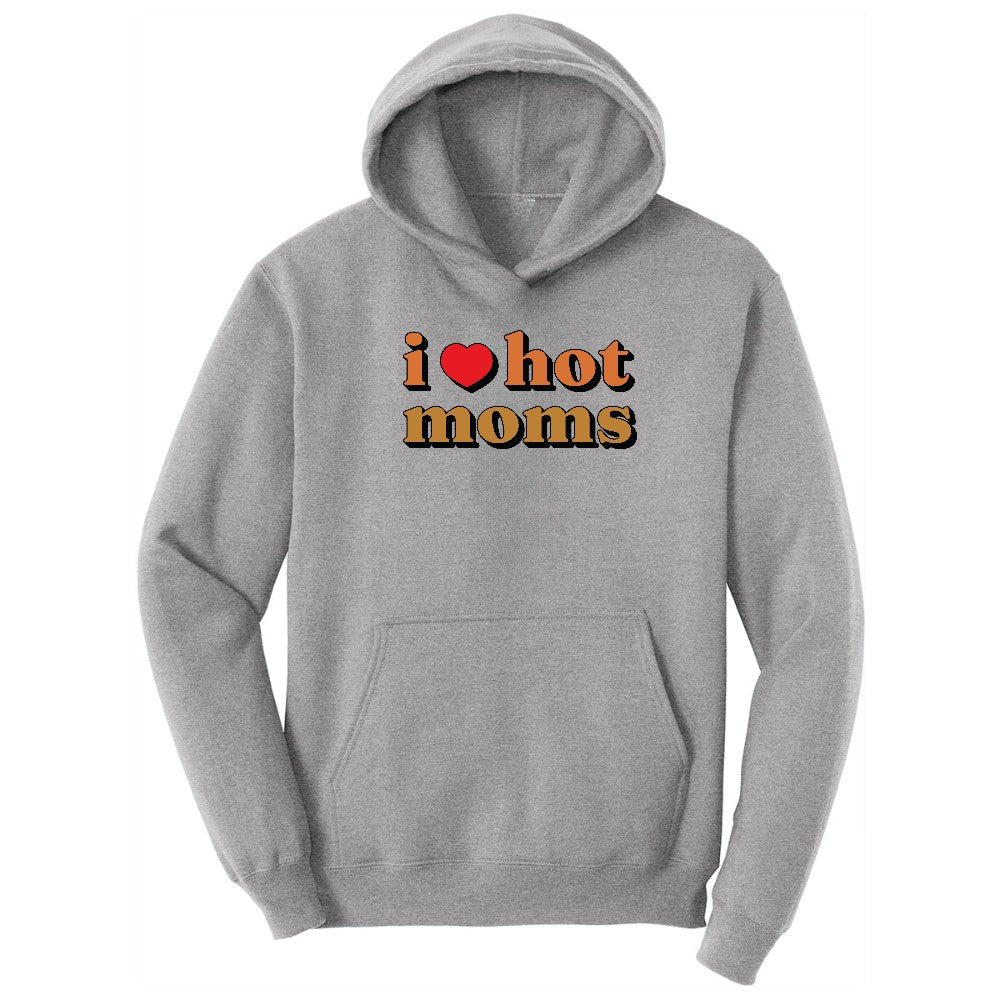 I Love Hot Moms - Mens & Ladies T-Shirt Hoodie - Athletic Heather
