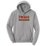 I Love Hot Moms - Mens & Ladies T-Shirt Hoodie - Athletic Heather