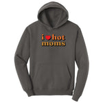 I Love Hot Moms - Mens & Ladies T-Shirt Hoodie - Charcoal