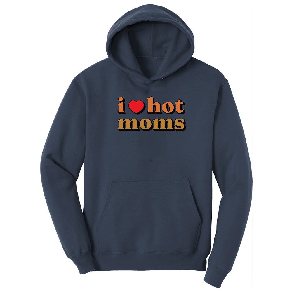 I Love Hot Moms - Mens & Ladies T-Shirt Hoodie - Navy