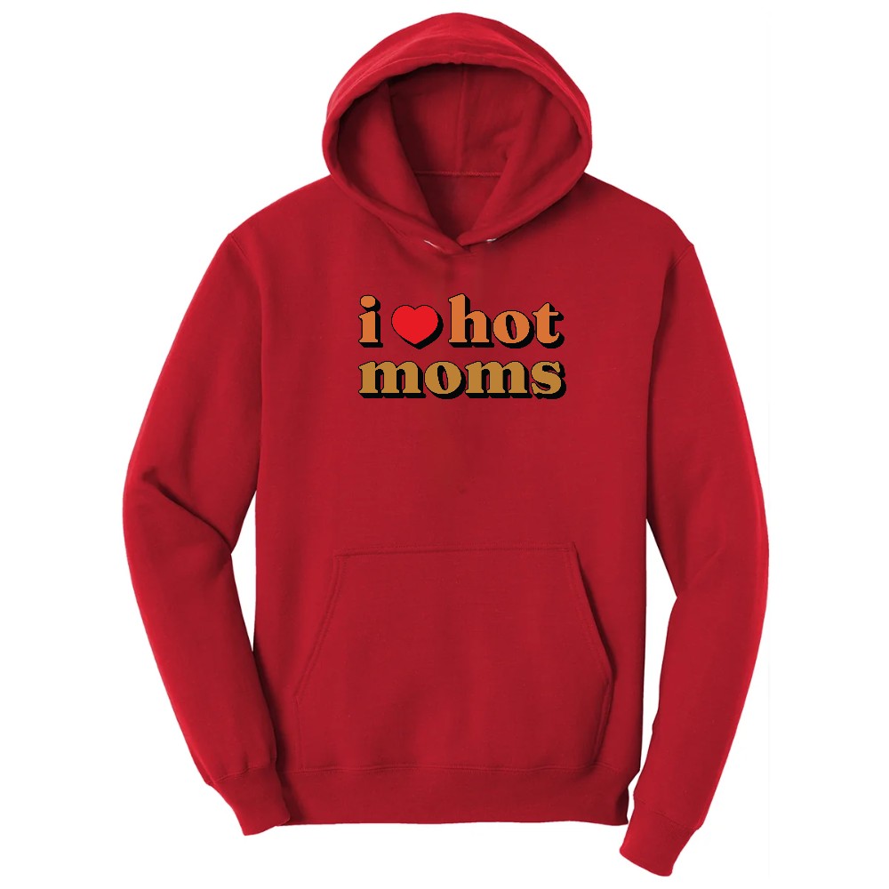 I Love Hot Moms - Mens & Ladies T-Shirt Hoodie - Red