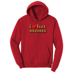 I Love Hot Moms - Mens & Ladies T-Shirt Hoodie - Red