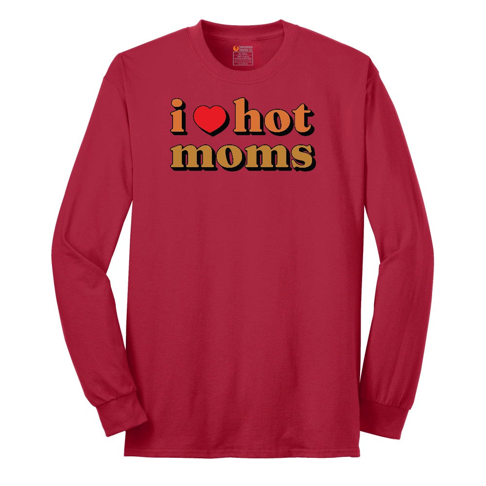 I Love Hot Moms - Mens & Ladies T-Shirt Long Sleeve Tee - Red