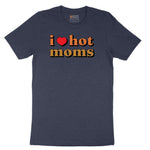 I Love Hot Moms - Mens & Ladies T-Shirt Short Sleeve Tee - Heather Navy