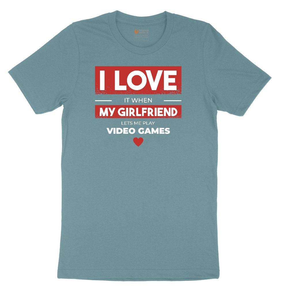 I Love It When My Girlfriend Lets Me Play Video Games - Mens & T-Shirt Ladies Short Sleeve Tee - Surf Blackout