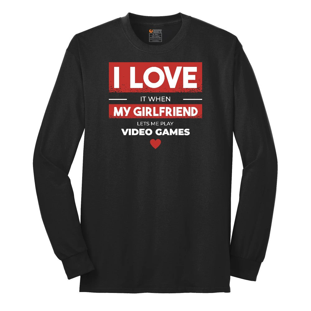 I Love It When My Girlfriend Lets Me Play Video Games - Mens & T-Shirt Long Sleeve Tee - Jet Black