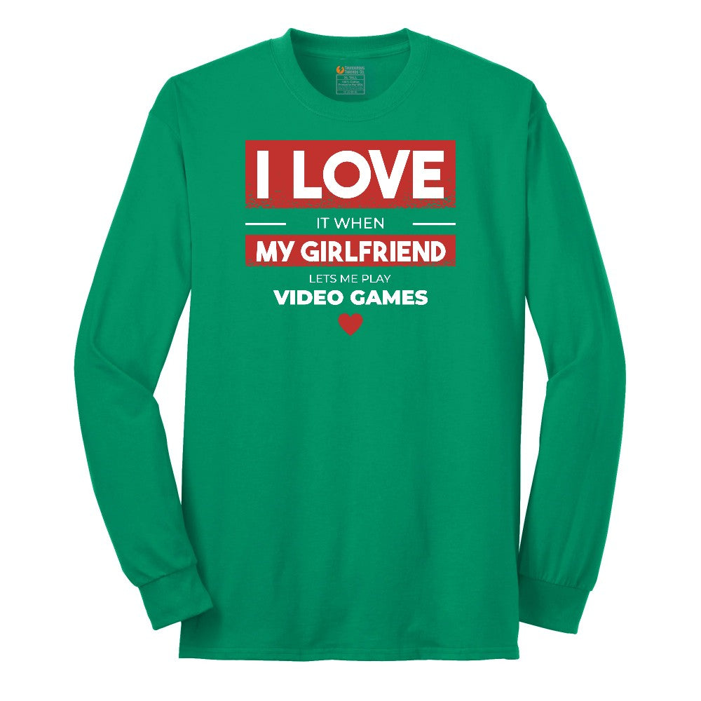 I Love It When My Girlfriend Lets Me Play Video Games - Mens & T-Shirt Long Sleeve Tee - Kelly Green