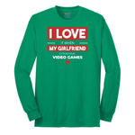 I Love It When My Girlfriend Lets Me Play Video Games - Mens & T-Shirt Long Sleeve Tee - Kelly Green