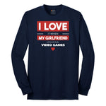 I Love It When My Girlfriend Lets Me Play Video Games - Mens & T-Shirt Long Sleeve Tee - Navy