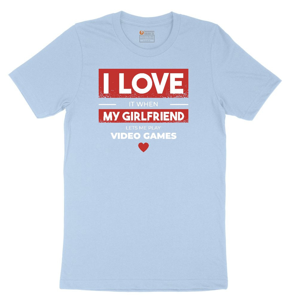 I Love It When My Girlfriend Lets Me Play Video Games - Mens & T-Shirt Youth Short Sleeve Tee - Light Blue