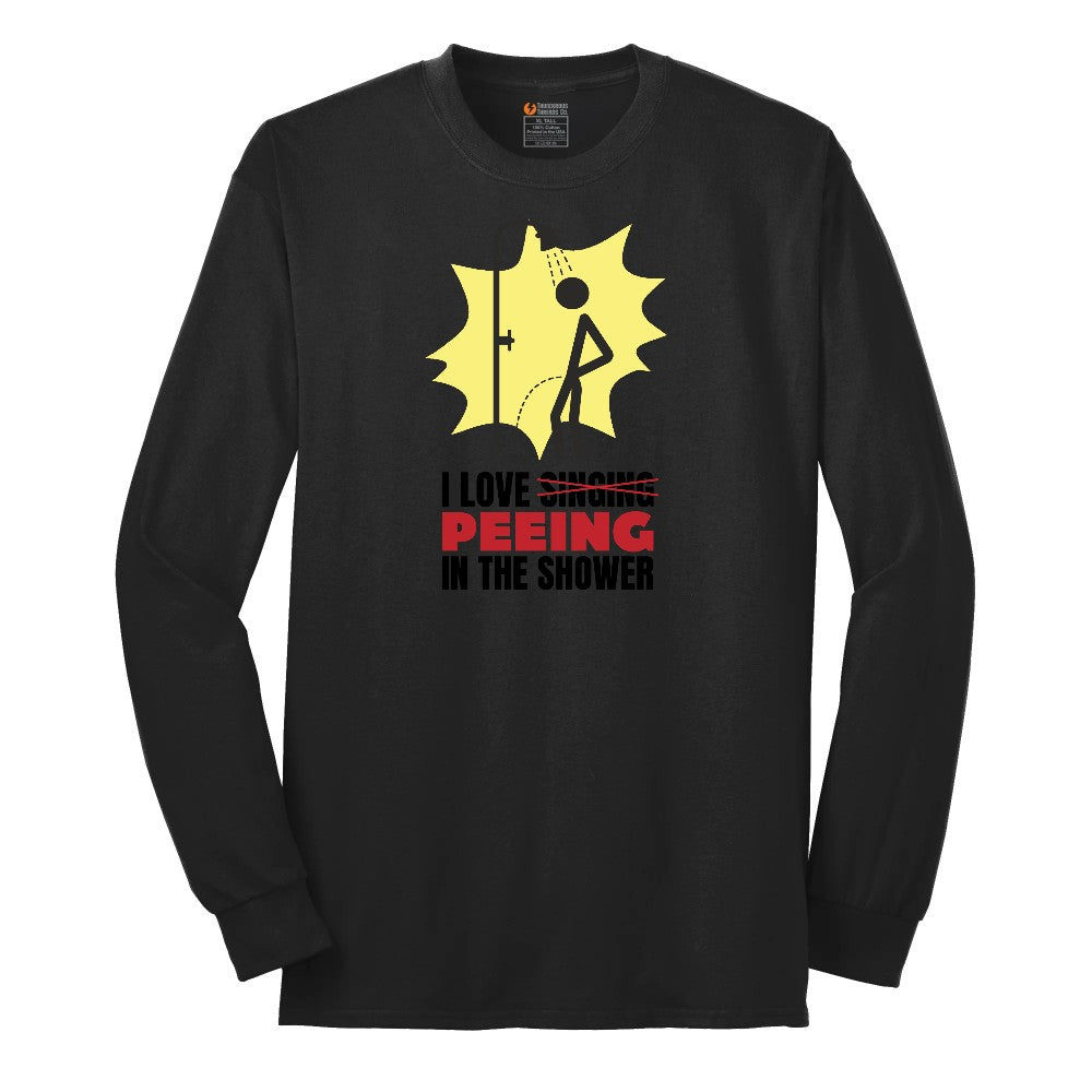 I Love Peeing in the Shower - Mens & Ladies T-Shirt Long Sleeve Tee - Jet Black