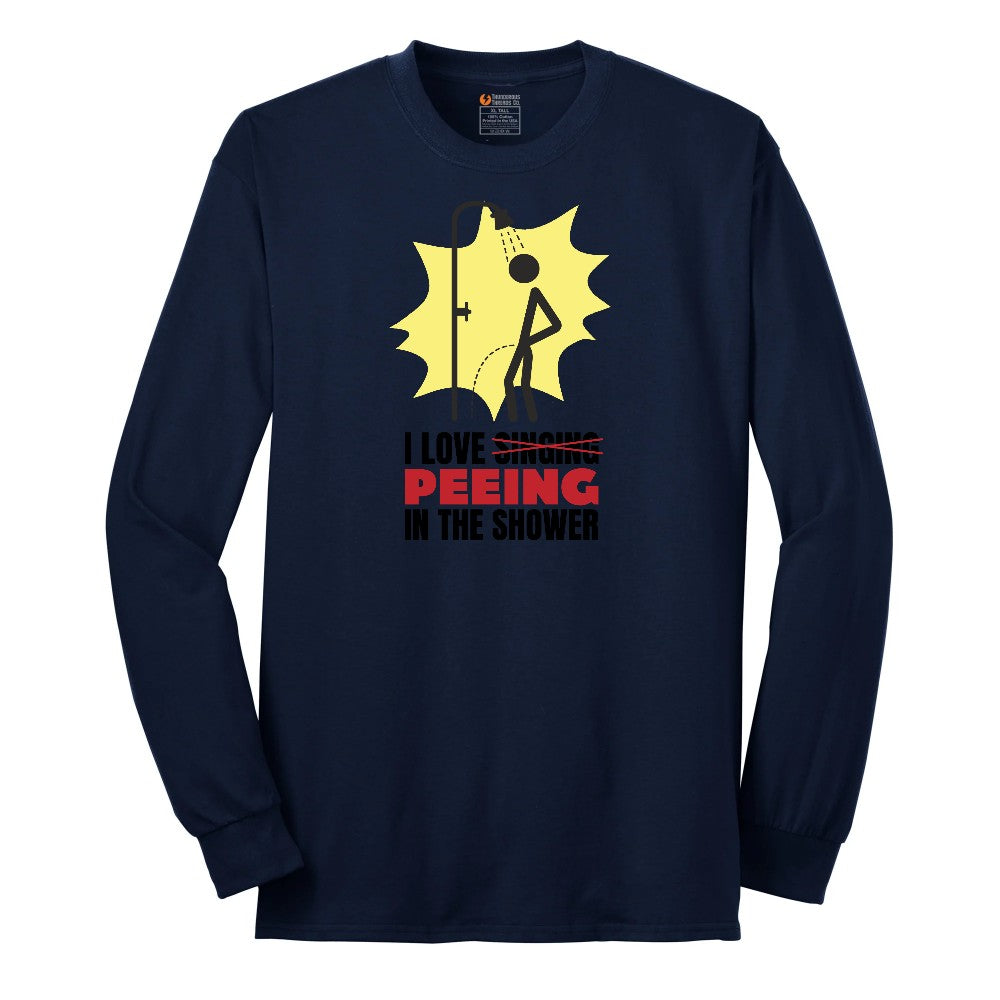I Love Peeing in the Shower - Mens & Ladies T-Shirt Long Sleeve Tee - Navy