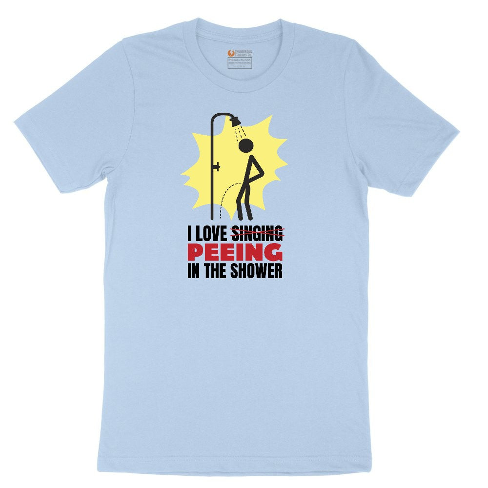 I Love Peeing in the Shower Toddler Short Sleeve Tee - Light Blue