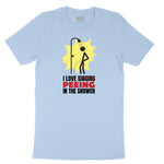 I Love Peeing in the Shower Toddler Short Sleeve Tee - Light Blue