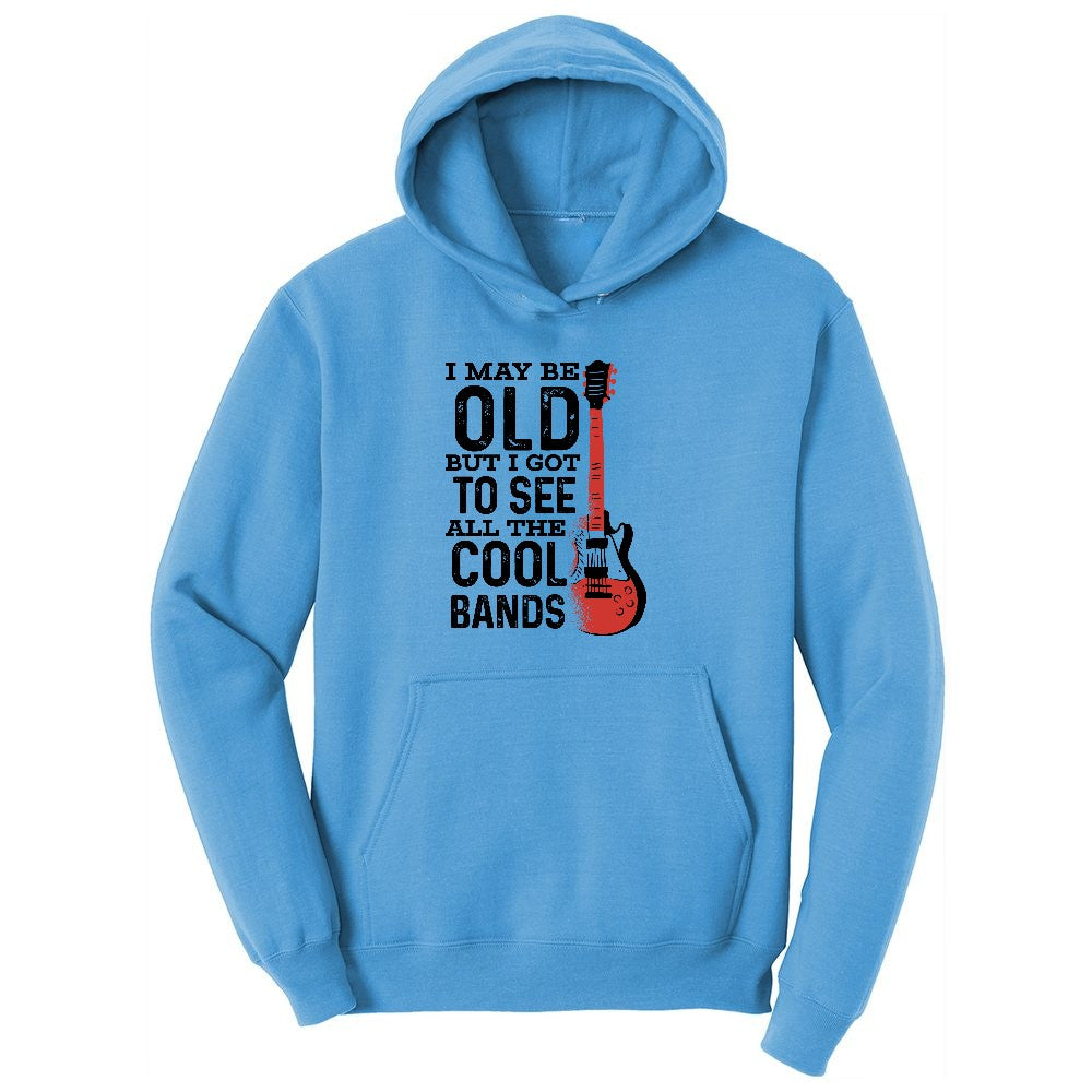 I May Be Old But I Got to See All of the Cool Bands Version 1 Ladies Hoodie - Aquatic Blue