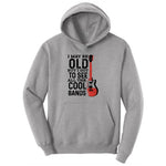I May Be Old But I Got to See All of the Cool Bands Version 1 Ladies Hoodie - Athletic Heather