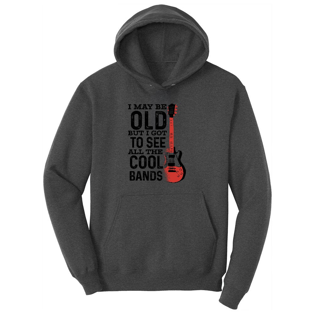 I May Be Old But I Got to See All of the Cool Bands Version 1 Ladies Hoodie - Dark Heather Grey