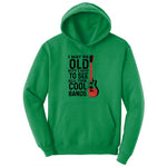 I May Be Old But I Got to See All of the Cool Bands Version 1 Ladies Hoodie - Kelly Green