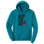 I May Be Old But I Got to See All of the Cool Bands Version 1 Ladies Hoodie - Teal
