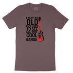 I May Be Old But I Got to See All of the Cool Bands Version 1 Ladies Short Sleeve Tee - Sangria Blackout
