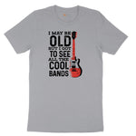 I May Be Old But I Got to See All of the Cool Bands Version 1 - Mens & Ladies T-Shirt Short Sleeve Tee - Athletic Heather Grey
