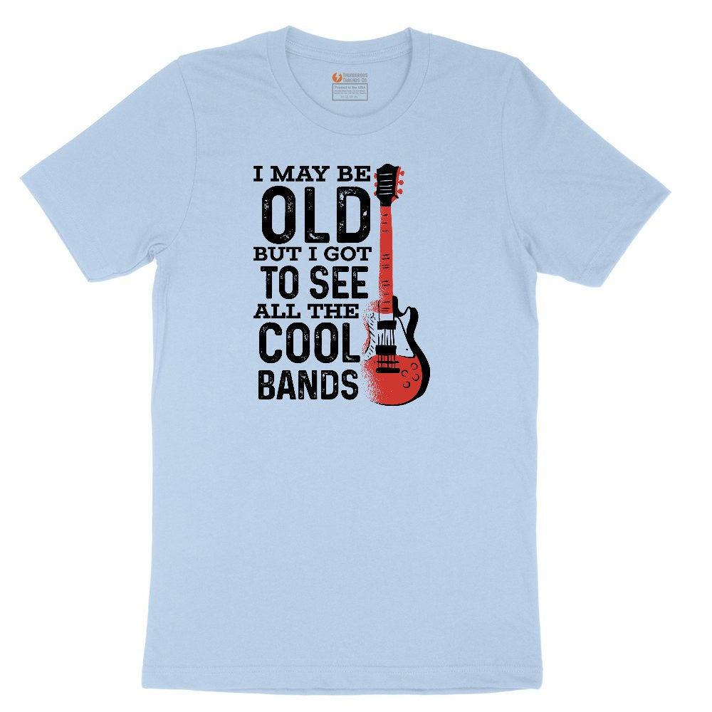 I May Be Old But I Got to See All of the Cool Bands Version 1 Youth Short Sleeve Tee - Light Blue