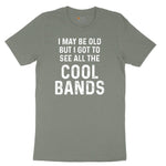 I May Be Old But I Got to See All The Cool Bands Ladies Short Sleeve Tee - Bamboo Blackout