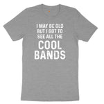 I May Be Old But I Got to See All The Cool Bands Ladies Short Sleeve Tee - Granite Heather