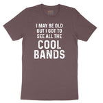I May Be Old But I Got to See All The Cool Bands Ladies Short Sleeve Tee - Sangria Blackout