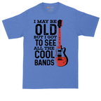 I May Be Old But I Got to See All of the Cool Bands tall t-shirt for men in Heather Royal